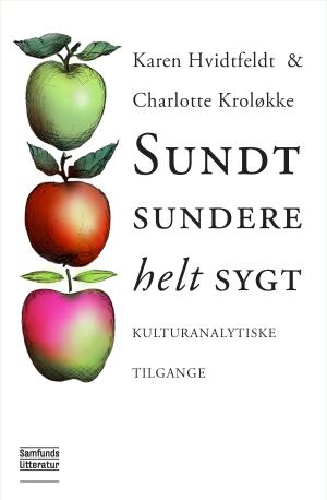 Bogcover til Sundt, sundere, helt sygt