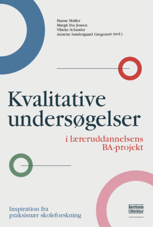 Bogcover til Kvalitative undersøgelser i læreruddannelsens BA-projekt