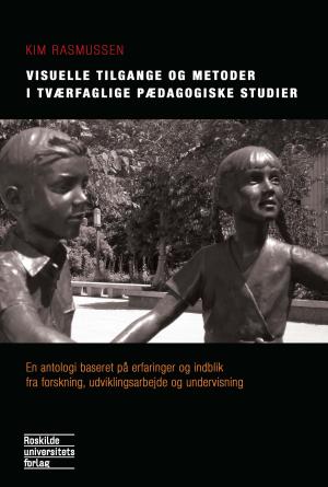 Bogcover til Visuelle tilgange og metoder i tværfaglige pædagogiske studier