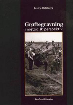 Bogcover til Grøftegravning i metodisk perspektiv