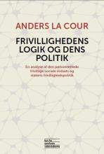 Bogcover til Frivillighedens logik og dens politik