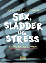 Bogcover til Sex, sladder og stress i organisationer