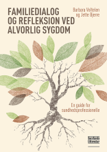 Bogcover til Familiedialog og refleksion ved alvorlig sygdom