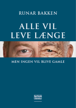 Bogcover til Alle vil leve længe, men ingen vil blive gamle