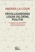 Bogcover til Frivillighedens logik og dens politik