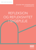 Bogcover til Refleksion og refleksivitet i sygepleje