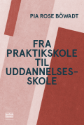 Bogcover til Fra praktikskole til uddannelsesskole