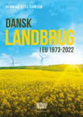 Bogcover til Dansk landbrug i EU 1973-2022