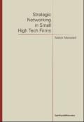 Bogcover til Strategic Networking in Small High Tech Firms
